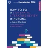 KNYGA Bettany Saltikov How to do a Systematic Literature Review in Nursing: A Step-by-Step Guide, 3/e