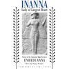 KNYGA Betty De Shong Meador, Enheduanna. Inanna, Lady of Largest Heart