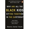 KNYGA Beverly Daniel Tatum Why Are All the Juodas Kids Sitting Together in the Cafeteria?
