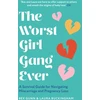 KNYGA Bex Gunn Worst Girl Gang Ever, A Survival Guide for Navigating Miscarriage and Pregnancy Loss