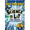 KNYGA Big Manny Science is Lit, Crazy chemistry and epic experiments