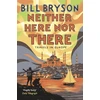 KNYGA Bill Bryson Neither Here, Nor There