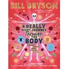 KNYGA Bill Bryson Really Short Journey Through the Body, An illustrated edition of the bestselling book about our incredible anatomy