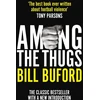 KNYGA Bill Buford Among The Thugs