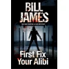 KNYGA Bill James First Fix Your Alibi