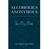 KNYGA Bill W Alcoholics Anonymous: the Big Book
