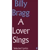 KNYGA Billy Bragg Lover Sings: Selected Lyrics