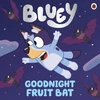 KNYGA Bluey: Goodnight Fruit Bat