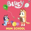KNYGA Bluey: Mum School