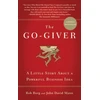 KNYGA Bob Burg John Go-Giver: A Little Story About a Powerful Business Idea
