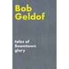 KNYGA Bob Geldof Tales of Boomtown Glory