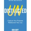 KNYGA Bob Goff Undistracted, Capture Your Purpose. Rediscover Your Joy.