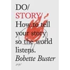 KNYGA Bobette Buster Do Story, How to Tell Your Story so the World Listens