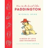 KNYGA Bond Michael How to be Loved Like Paddington