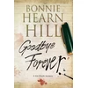 KNYGA Bonnie Hearn Hill Goodbye Forever, A Woman-in-Jeopardy Thriller