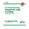 KNYGA Bookshop 11+ GL 10-Minute Tests: Verbal Reasoning Sequences, Logic &amp; Coding - Ages 10-11 (+ Online Ed)