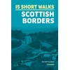KNYGA Bookshop 15 Short Walks in the Scottish Borders