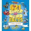 KNYGA Bookshop 621 Super Weird Facts to Boggle Your Brain