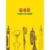 KNYGA Bookshop 642 Things to Draw: Inspirational Sketchbook to Entertain and Provoke the Imagination