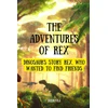 KNYGA Bookshop Adventures Of Rex ( Dinosaur's story Rex, who wanted to find friends )