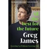KNYGA Bookshop James Greg All the Best for the Future: Growing Up Without Growing Old