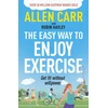 KNYGA Bookshop Allen Carr's Easy Way to Enjoy Exercise