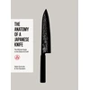 KNYGA Bookshop Symonds, Helen; Saunders, Tom Anatomy of a Japanese Knife: The Ultimate Guide to the Culture and Craft