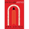 KNYGA Bookshop Leckie Ann Ancillary Justice: THE HUGO, NEBULA AND ARTHUR C. CLARKE AWARD WINNER