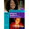 KNYGA Bookshop AQA GCSE Religious Studies A (9-1): Christianity &amp; Judaism Revision Guide