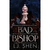 KNYGA Bookshop Shen Lj Bad Bishop: Your new favourite dark and steamy romance series