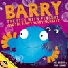 KNYGA Bookshop Barry the Fish with Fingers and the Hairy Scary Monster