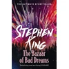KNYGA Bookshop King Stephen Bazaar of Bad Dreams: A riveting, dark story collection from the No. 1 bestseller