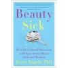 KNYGA Bookshop Engeln Renee Phd Beauty Sick: How the Cultural Obsession with Appearance Hurts Girls and Women