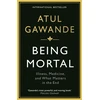KNYGA Atul Gawande Gawande Atul Being Mortal: Illness, Medicine and What Matters in the End