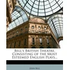 KNYGA Bookshop Bell's British Theatre, Consisting of the Most Esteemed English Plays...