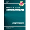 KNYGA Cgp Books BTEC Tech Award in Health & Social Care: Revision Guide