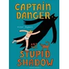 KNYGA Bookshop Captain Danger and the Stupid Shadow