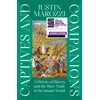 KNYGA Justin Marozzi Marozzi Justin Captives and Companions: A History of Slavery and the Slave Trade in the Islamic World