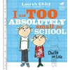 KNYGA Lauren Child Charlie and Lola: I Am Too Absolutely Small For School