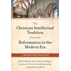 KNYGA Bookshop Christian Intellectual Tradition from the Reformation to the Modern Era