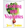 KNYGA Jesse Jenkins Jenkins Jesse Cooking With Vegetables: THE SUNDAY TIMES BESTSELLER