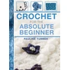 KNYGA Pauline Turner Crochet for the Absolute Beginner