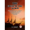 KNYGA Bookshop Cruise of the 'Alerte'The Narrative Of a Sreach For Treasure On The Desert Island Of Trinidad (Edition2023)
