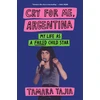 KNYGA Bookshop Cry for Me, Argentina