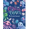 KNYGA Bookshop Crystal Cove: My Crystal Journal