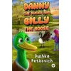 KNYGA Bookshop Danny the Ducky and Gilly the Goose