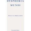 KNYGA Bookshop Preciado Paul B Dysphoria Mundi