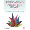 KNYGA Bookshop Educaring from the Heart: How to Nurture Your Wellbeing and Re-discover Your Purpose in Education