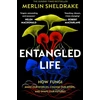KNYGA Bookshop Sheldrake Merlin Entangled Life: How Fungi Make Our Worlds, Change Our Minds and Shape Our Futures