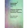KNYGA Bookshop Feminist Imagining in Polish and Ukrainian Theatres